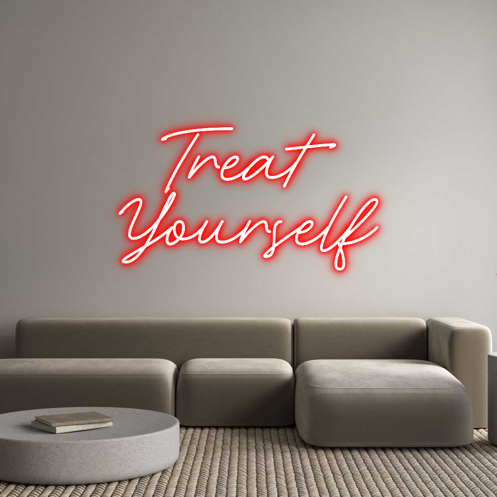 Custom Neon: Treat
Yourself