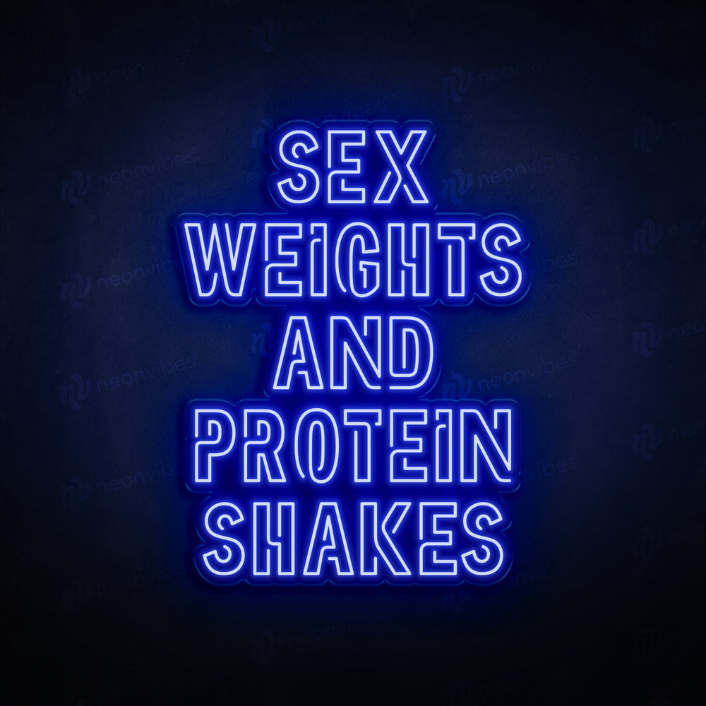 Sex Weights And Protein Shakes neon sign