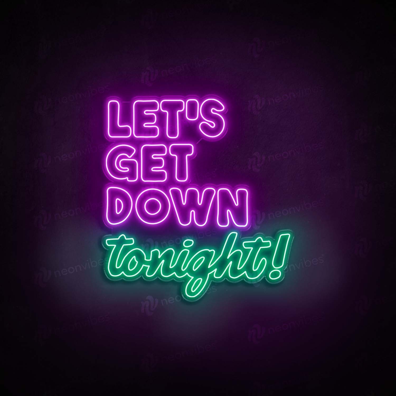 Lets Get Down Tonight Led Neon Sign Neon Vibes® Neon Vibes® Neon