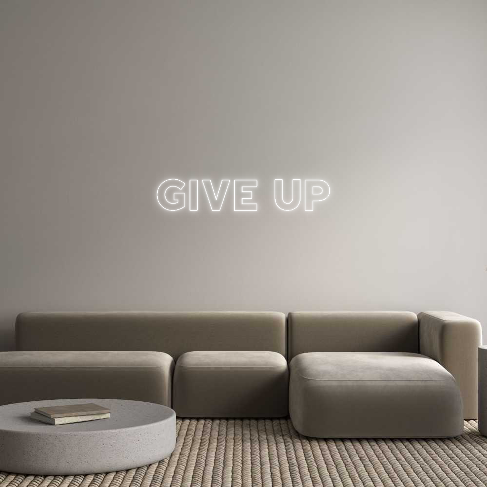 Custom Neon: GIVE UP