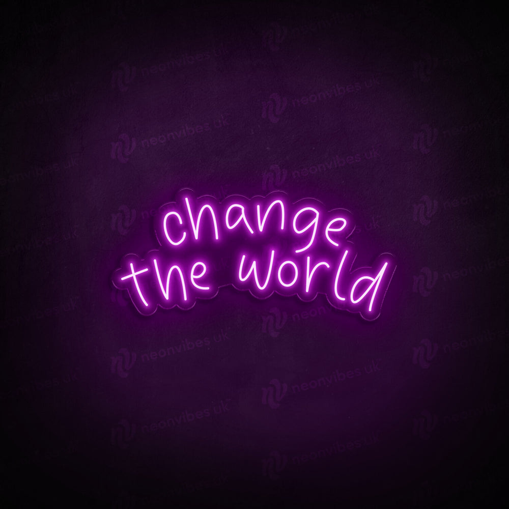 Change The World neon sign